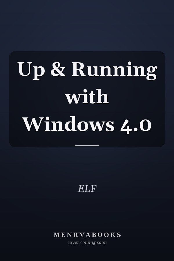Up & Running with Windows 4.0