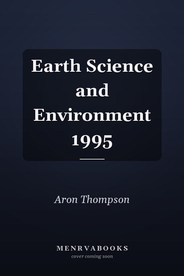 Earth Science and Environment 1995