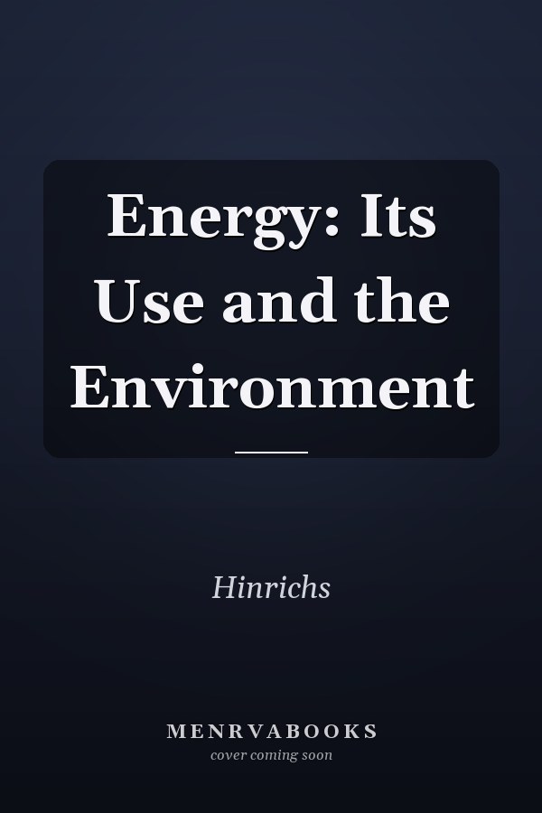 Energy: Its Use and the Environment