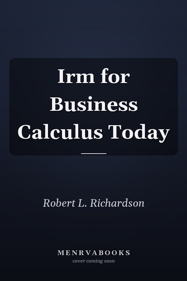 Irm for Business Calculus Today