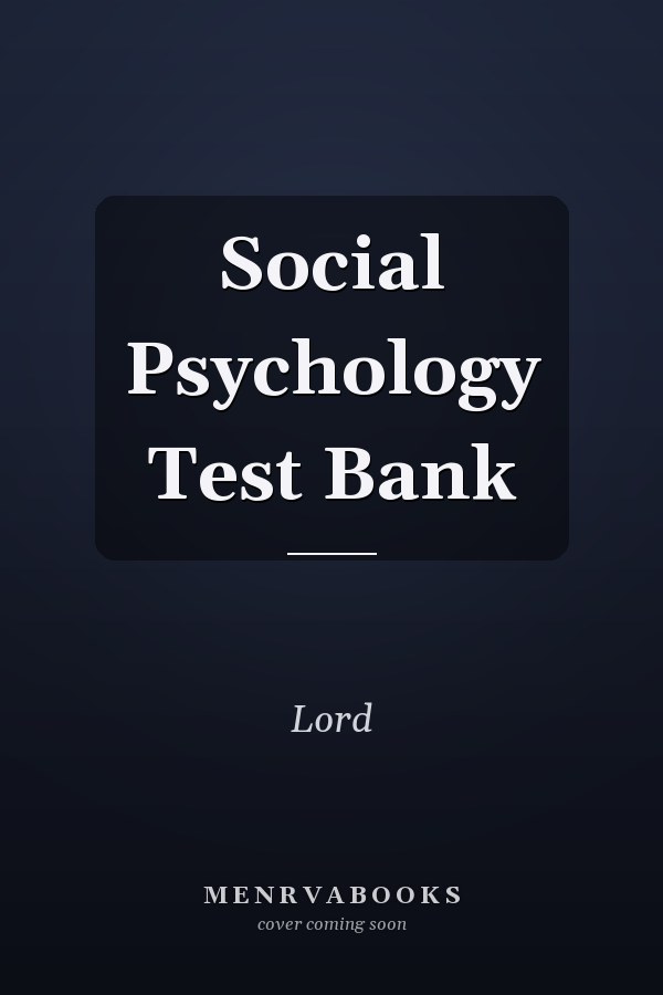 Social Psychology Test Bank