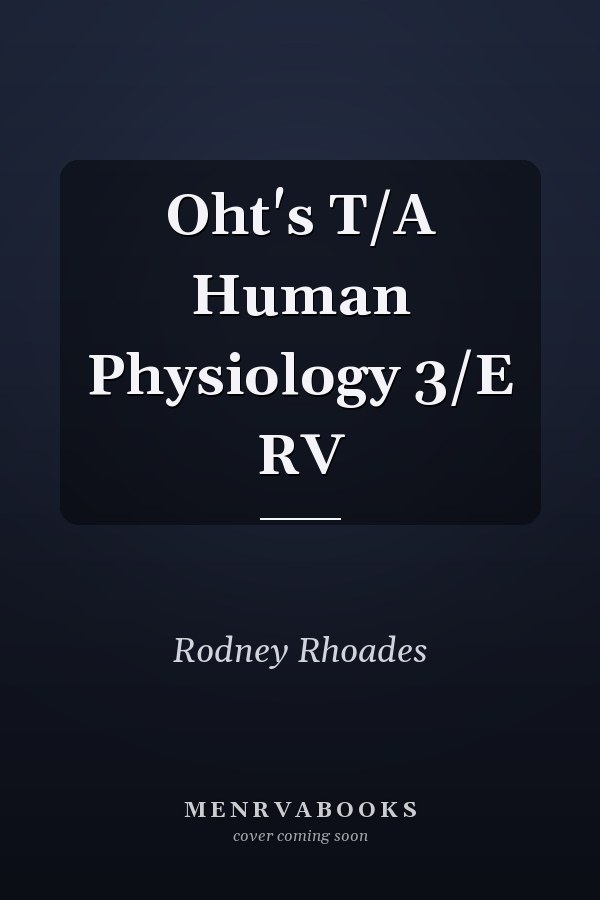 Oht's T/A Human Physiology 3/E RV