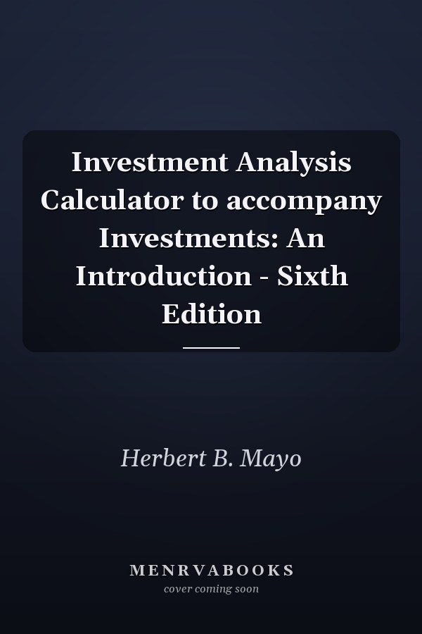 Investment Analysis Calculator to accompany Investments: An Introduction - Sixth Edition