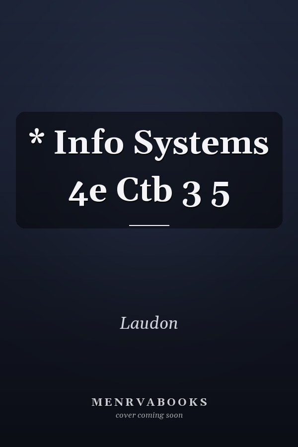 * Info Systems 4e Ctb 3 5