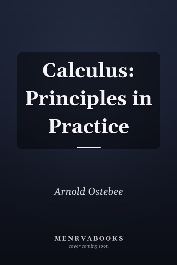 Calculus: Principles in Practice