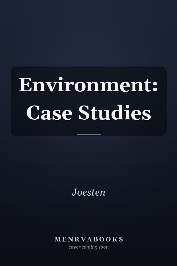 Environment: Case Studies