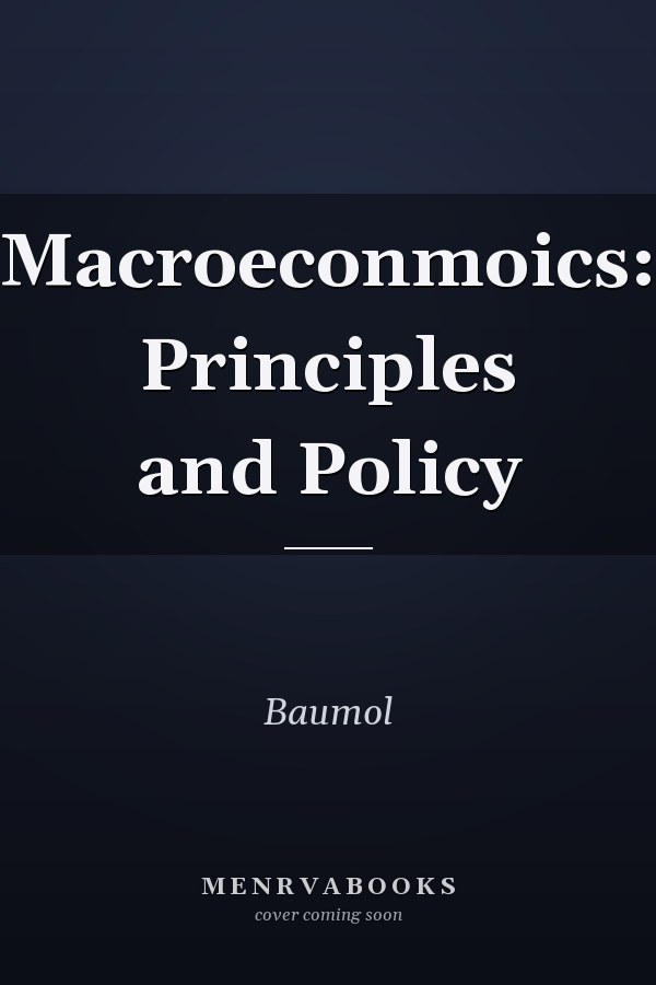 Macroeconmoics: Principles and Policy