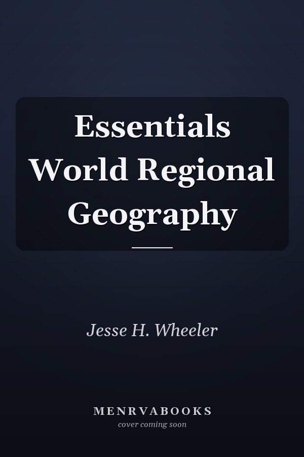 Essentials World Regional Geography