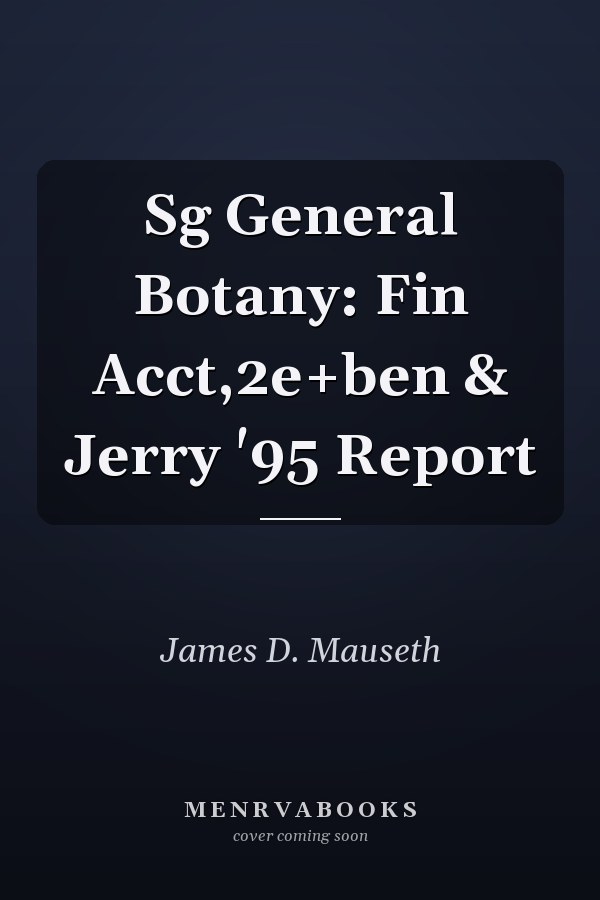 Sg General Botany: Fin Acct,2e+ben & Jerry '95 Report
