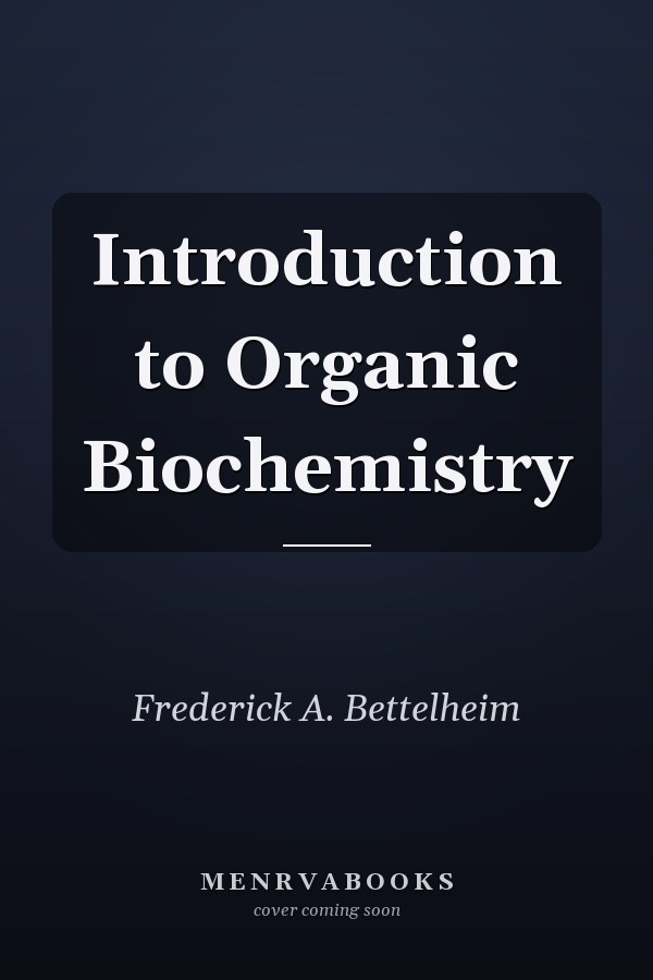 Introduction to Organic Biochemistry