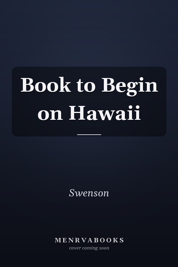 Book to Begin on Hawaii