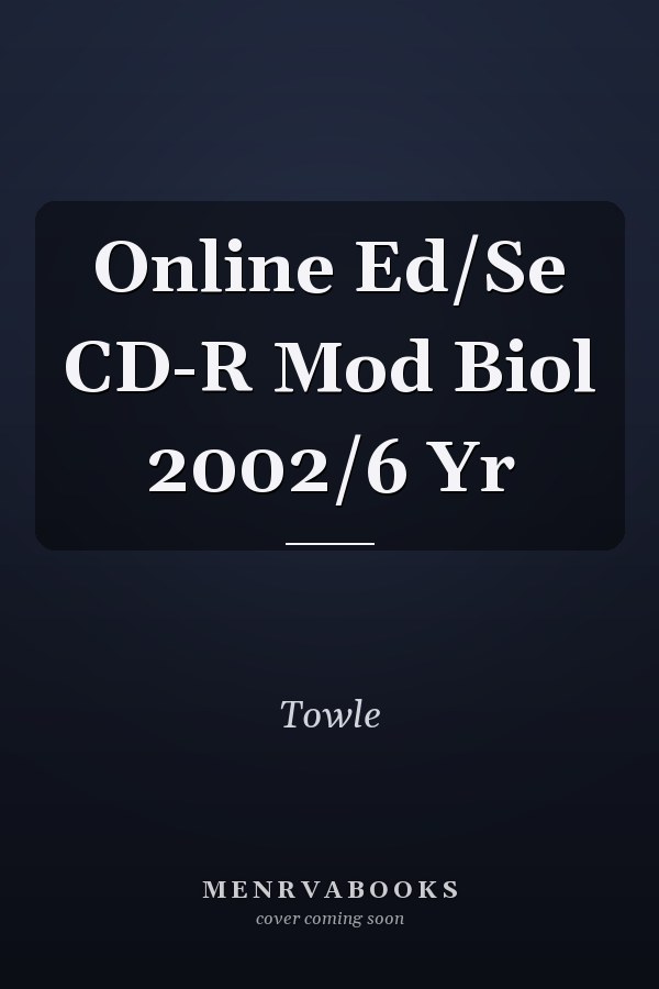 Online Ed/Se CD-R Mod Biol 2002/6 Yr