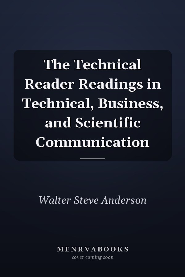 The Technical Reader Readings in Technical, Business, and Scientific Communication