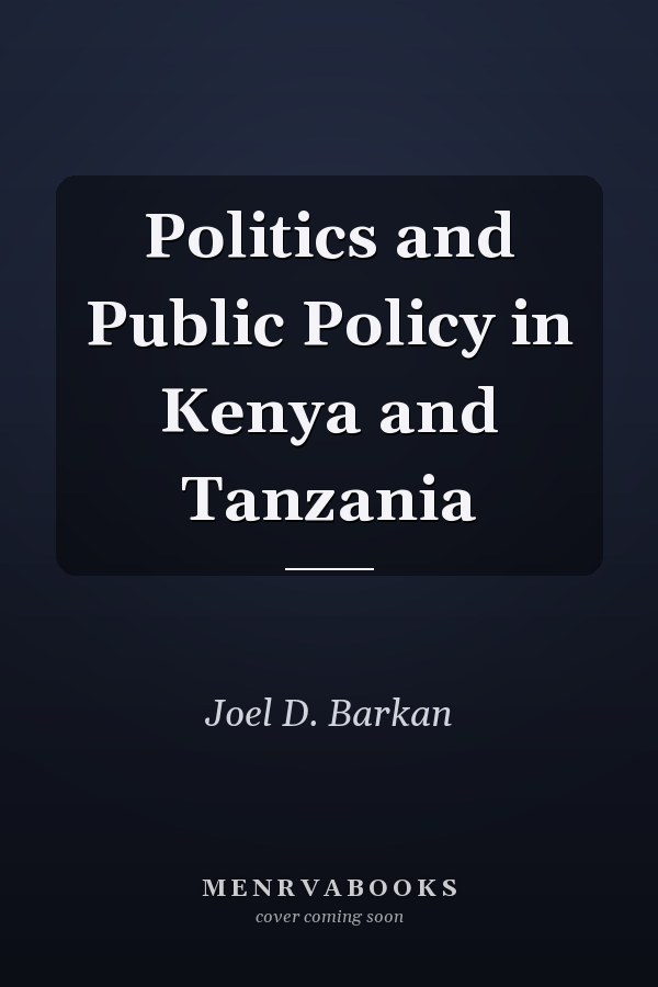 Politics and Public Policy in Kenya and Tanzania
