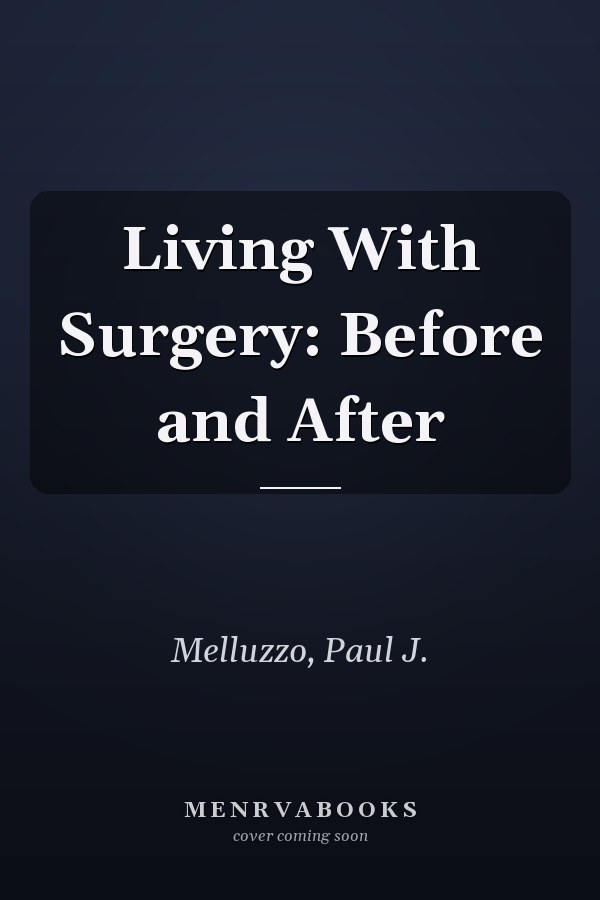 Living With Surgery: Before and After