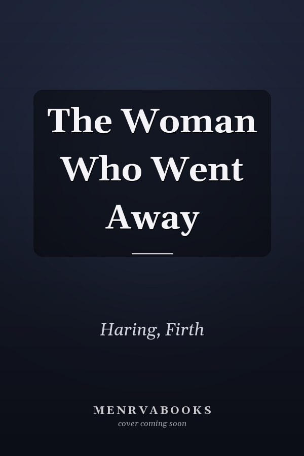 The Woman Who Went Away
