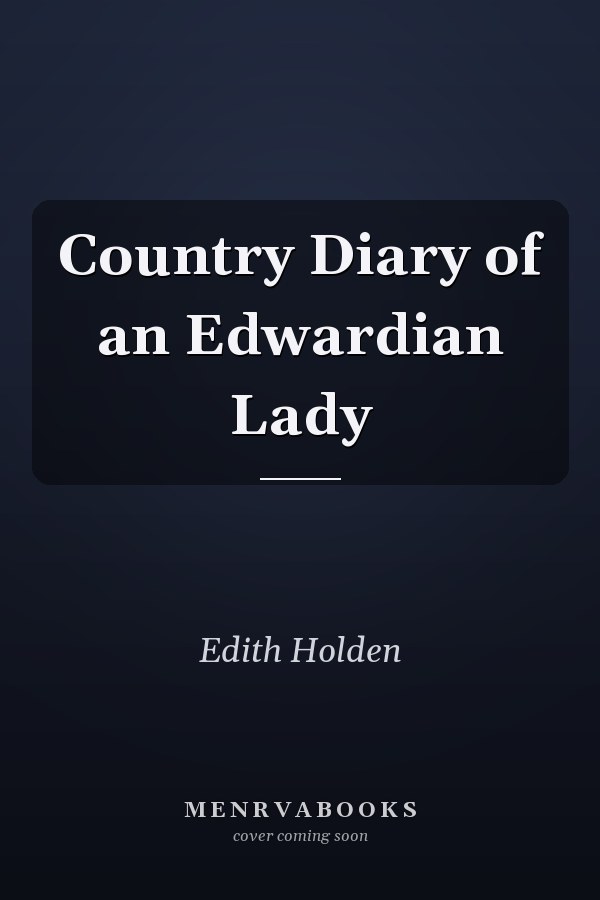Country Diary of an Edwardian Lady