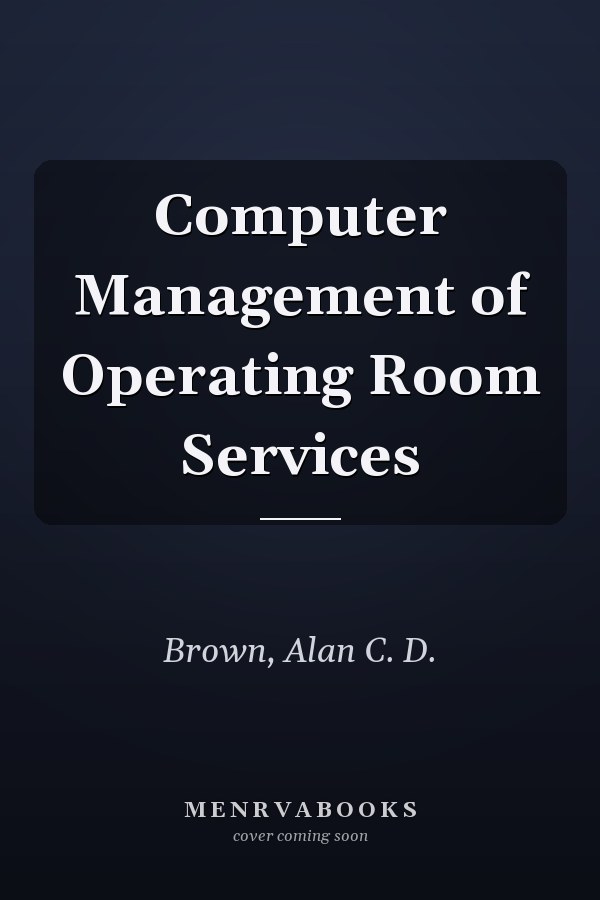 Computer Management of Operating Room Services