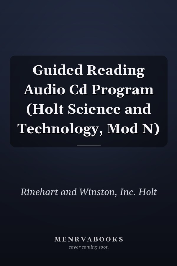 Guided Reading Audio Cd Program (Holt Science and Technology, Mod N)