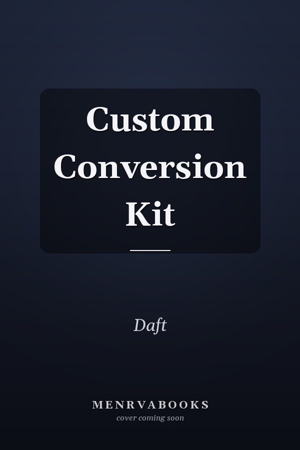 Custom Conversion Kit