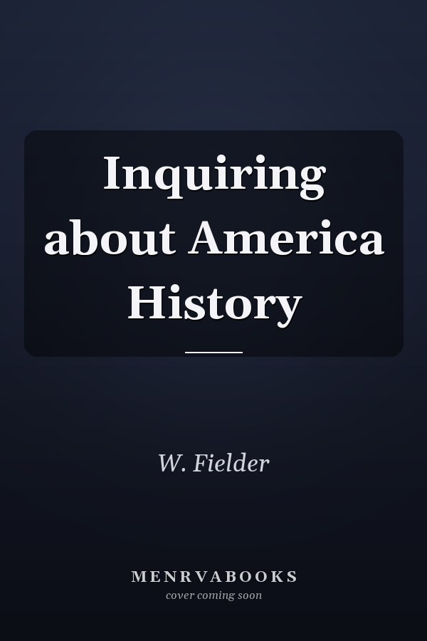 Inquiring about America History