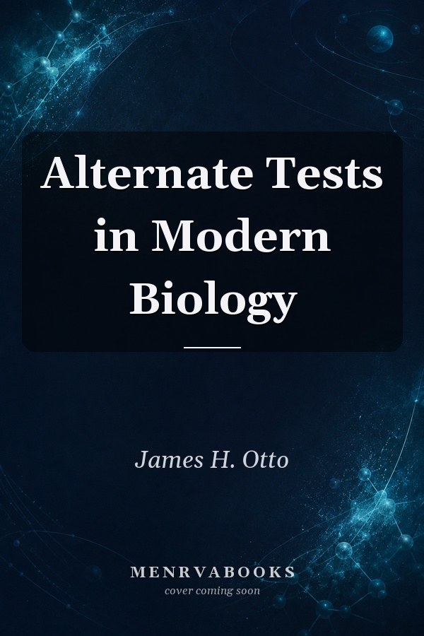 Alternate Tests in Modern Biology