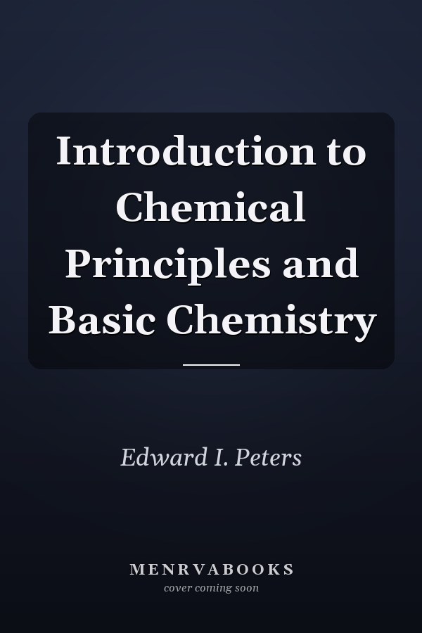 Introduction to Chemical Principles and Basic Chemistry
