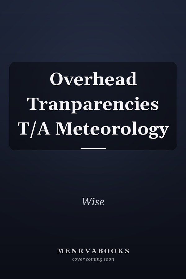 Overhead Tranparencies T/A Meteorology