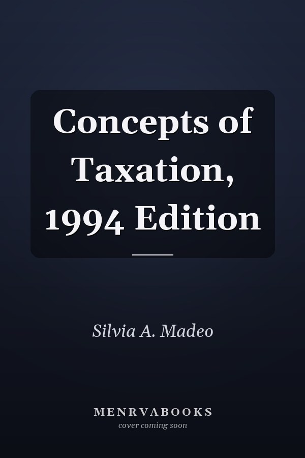 Concepts of Taxation, 1994 Edition