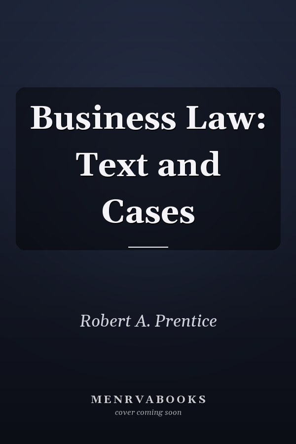 Business Law: Text and Cases