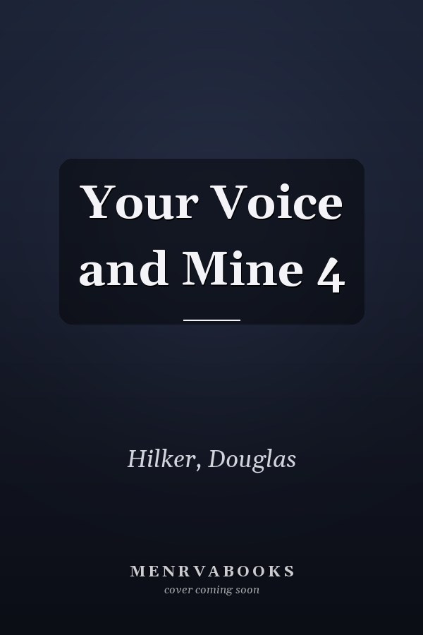 Your Voice and Mine 4