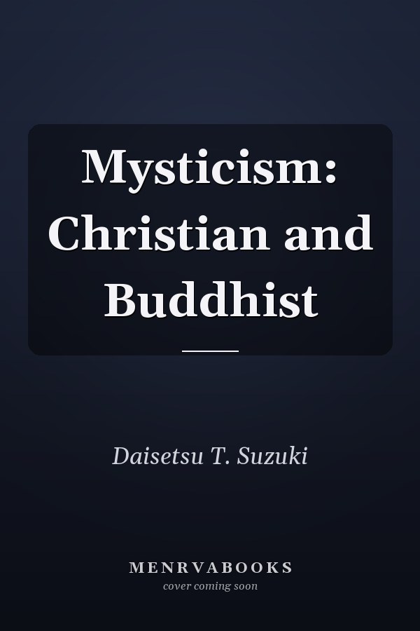 Mysticism: Christian and Buddhist