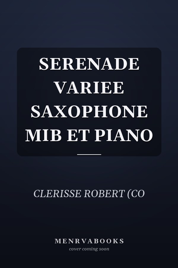 SERENADE VARIEE SAXOPHONE MIB ET PIANO