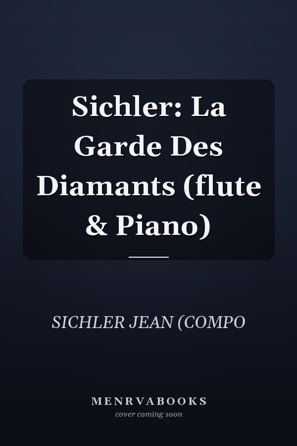 Sichler: La Garde Des Diamants (flute & Piano)