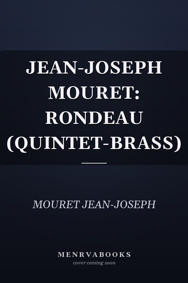 JEAN-JOSEPH MOURET: RONDEAU (QUINTET-BRASS)