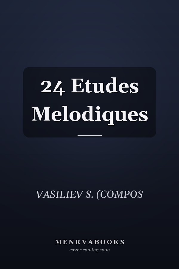 24 Etudes Melodiques