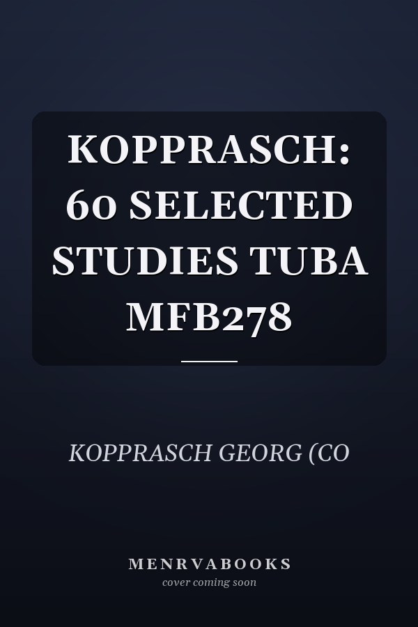 KOPPRASCH: 60 SELECTED STUDIES TUBA MFB278