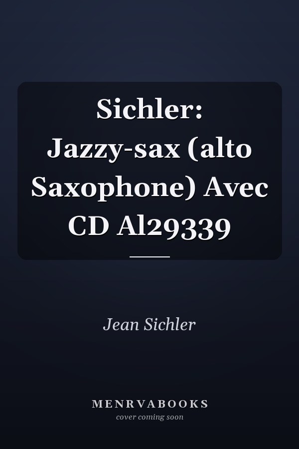 Sichler: Jazzy-sax (alto Saxophone) Avec CD Al29339