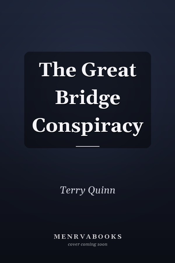 The Great Bridge Conspiracy