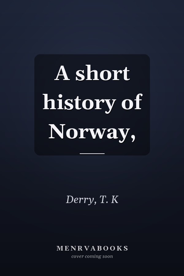 A short history of Norway,