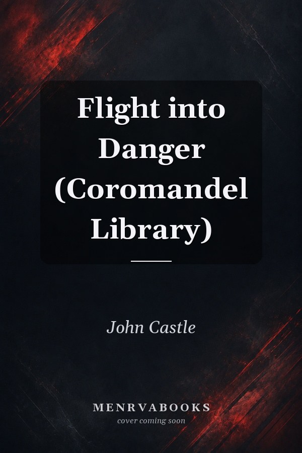 Flight into Danger (Coromandel Library)