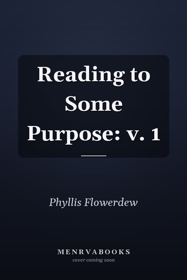 Reading to Some Purpose: v. 1