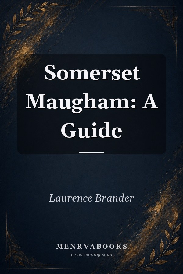 Somerset Maugham: A Guide