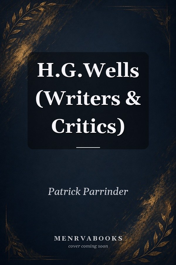 H.G.Wells (Writers & Critics)