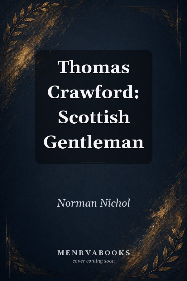 Thomas Crawford: Scottish Gentleman