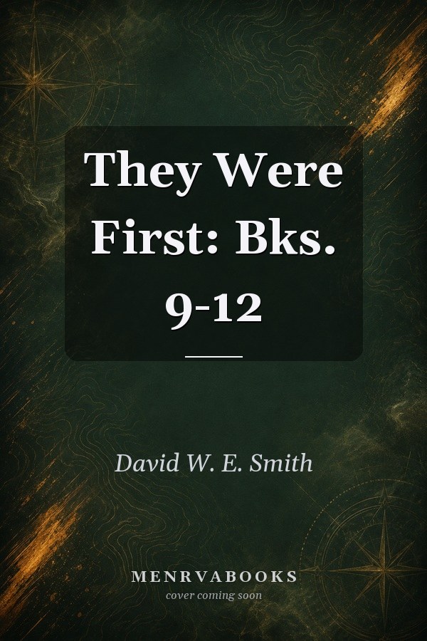 They Were First: Bks. 9-12