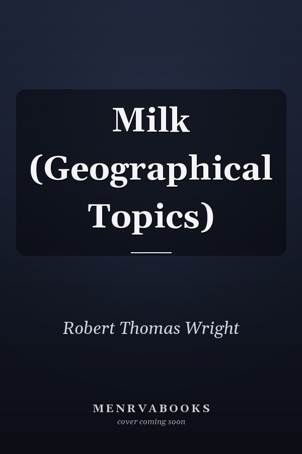 Milk (Geographical Topics)