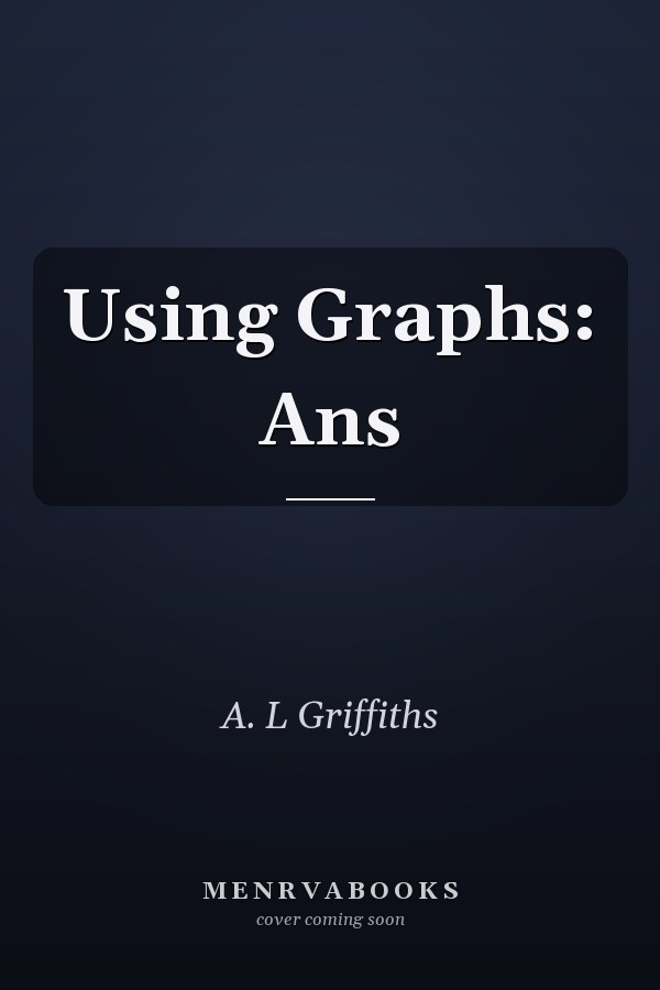 Using Graphs: Ans