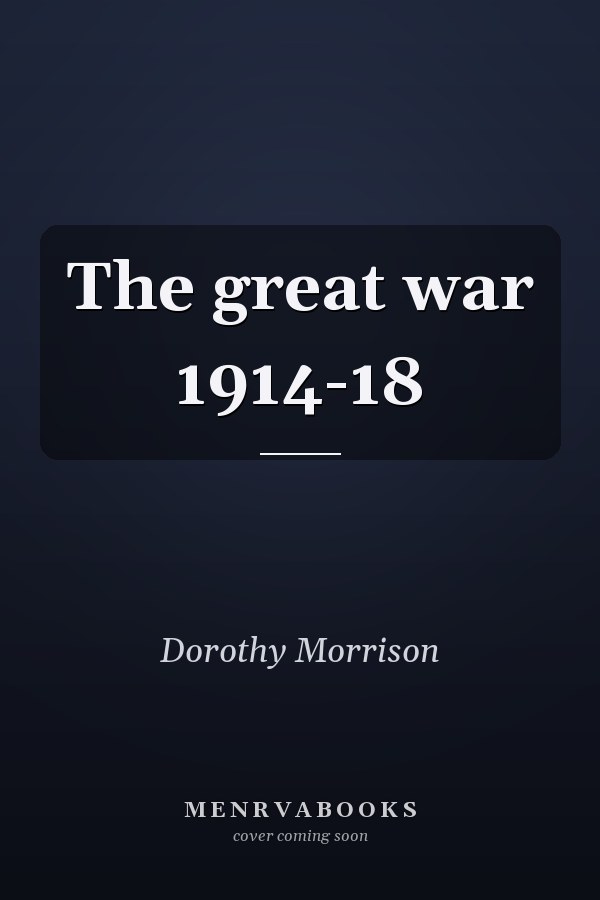 The great war 1914-18