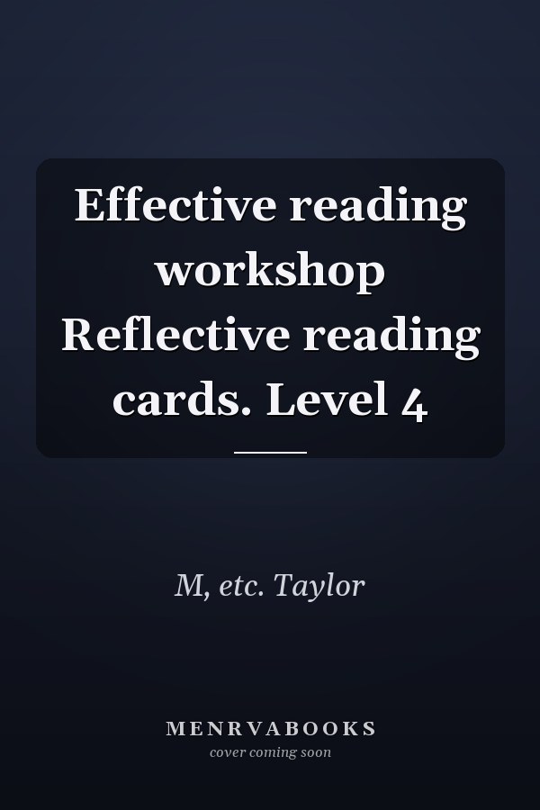 Effective reading workshop Reflective reading cards. Level 4